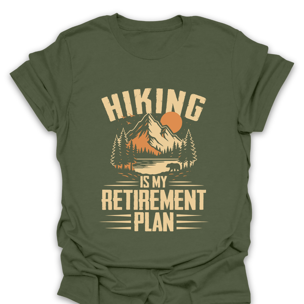 T-Shirt Military Green / S Hiking Retirement Plan T-Shirt