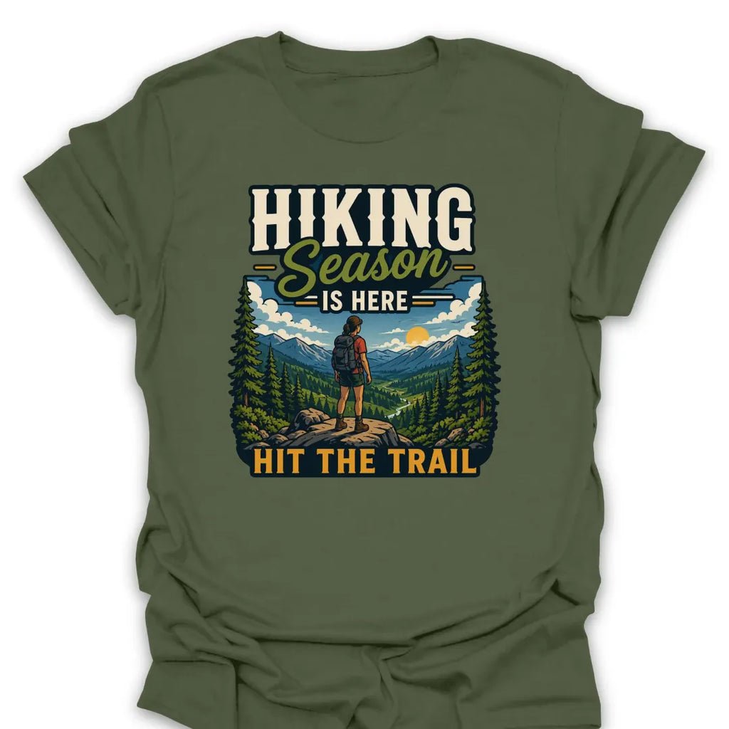 T-Shirt Military Green / S Hiking Season Is Here Trail