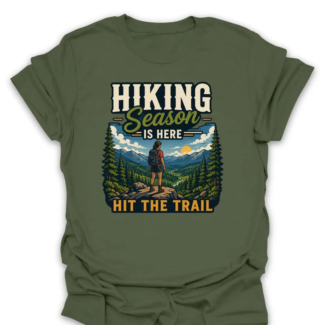 T-Shirt Military Green / S Hiking Season Is Here Trail