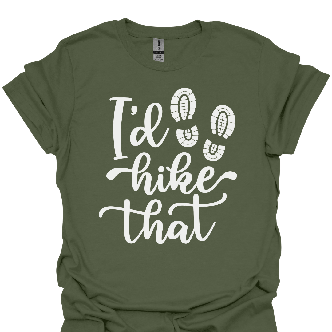 T-Shirt Military Green / S I’d Hike That- T-Shirt🥾