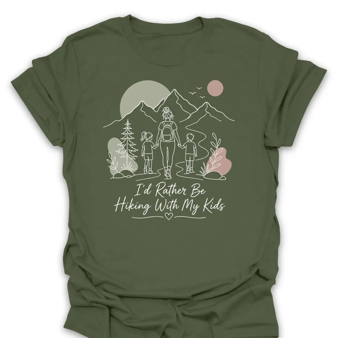 T-Shirt Military Green / S Id Rather Be Hiking With My Kids T-Shirt