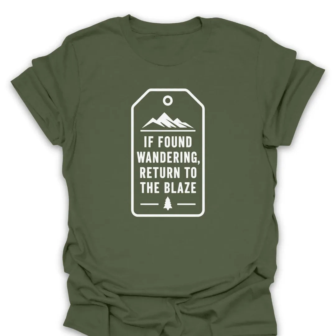 T-Shirt Military Green / S If Found Wandering, Return To The Blaze Tag T-Shirt