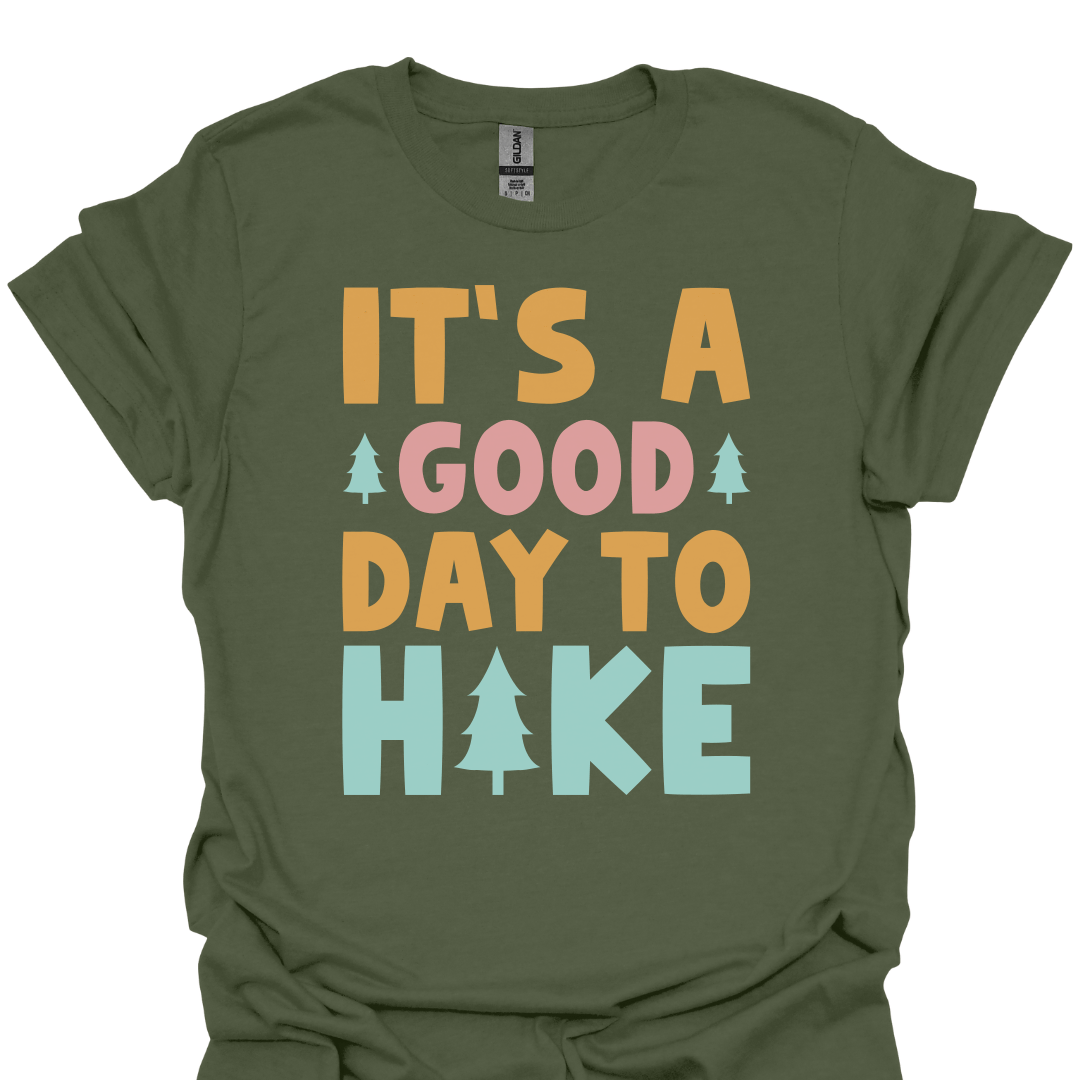 T-Shirt Military Green / S It’s a Good Day to Hike – Outdoor Adventure T-Shirt