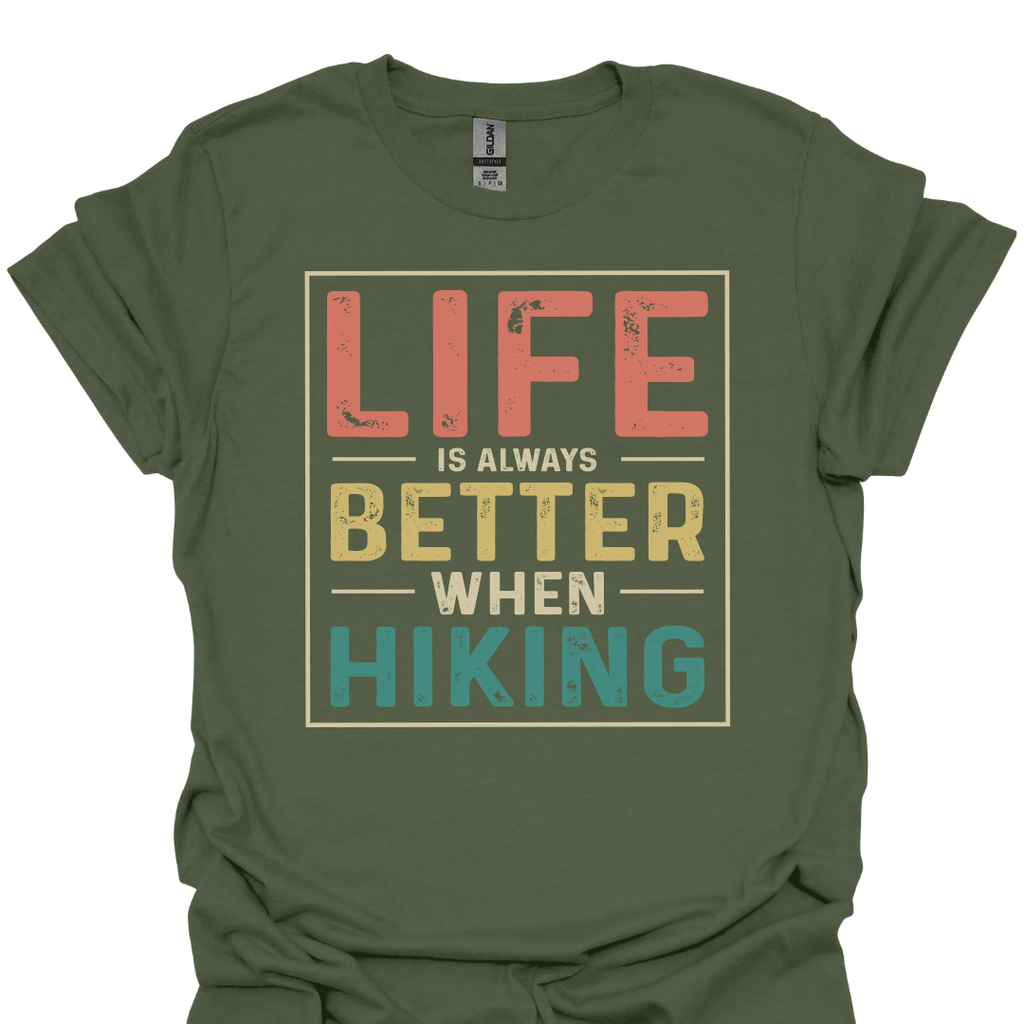T-Shirt Military Green / S Life Is Always Better When Hiking – Retro Trail Lover T-Shirt