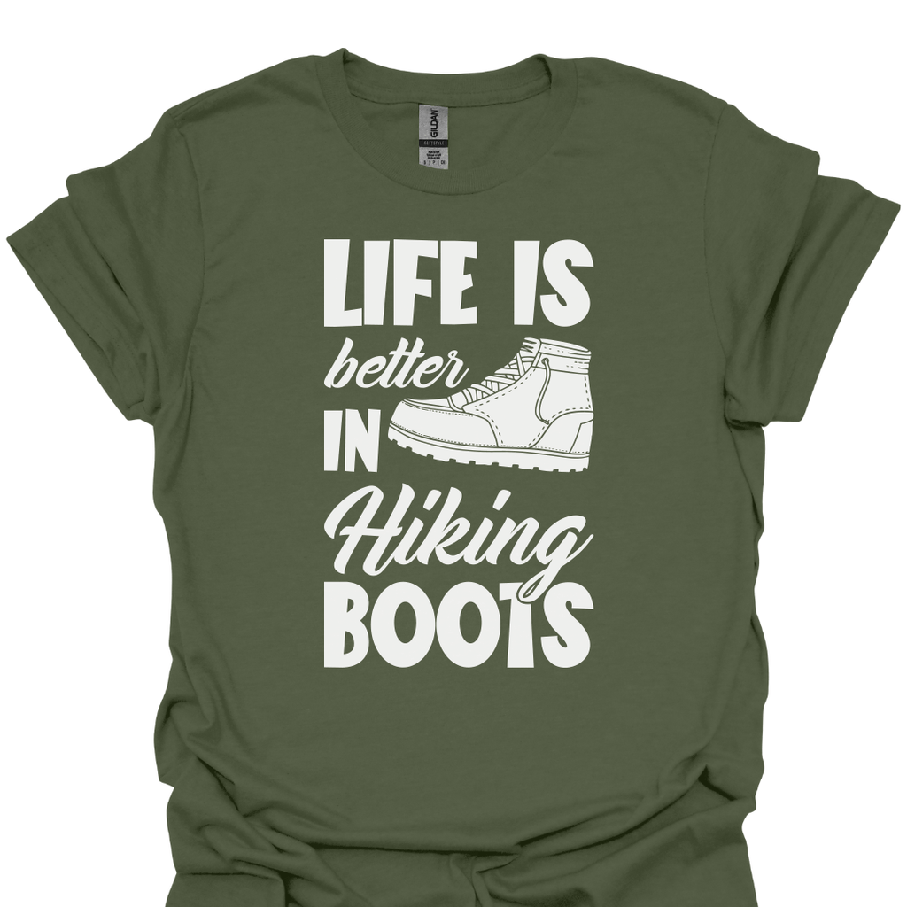 T-Shirt Military Green / S Life Is Better in Hiking Boots 🥾