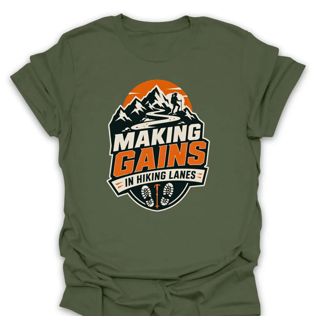T-Shirt Military Green / S Making Gains In Hiking Lanes T-Shirt