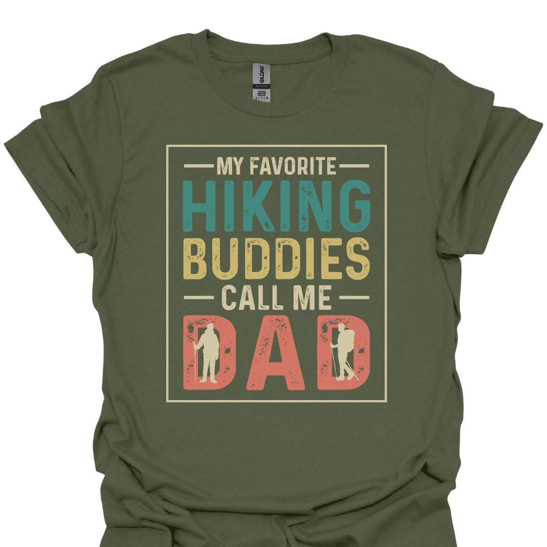 T-Shirt Military Green / S My Favorite Hiking Buddies Call Me Dad – Adventure Family T-Shirt