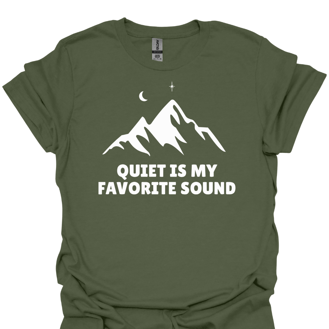 T-Shirt Military Green / S Quiet Is My Favorite Sound T-Shirt