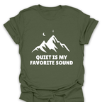 T-Shirt Military Green / S Quiet Is My Favorite Sound T-Shirt