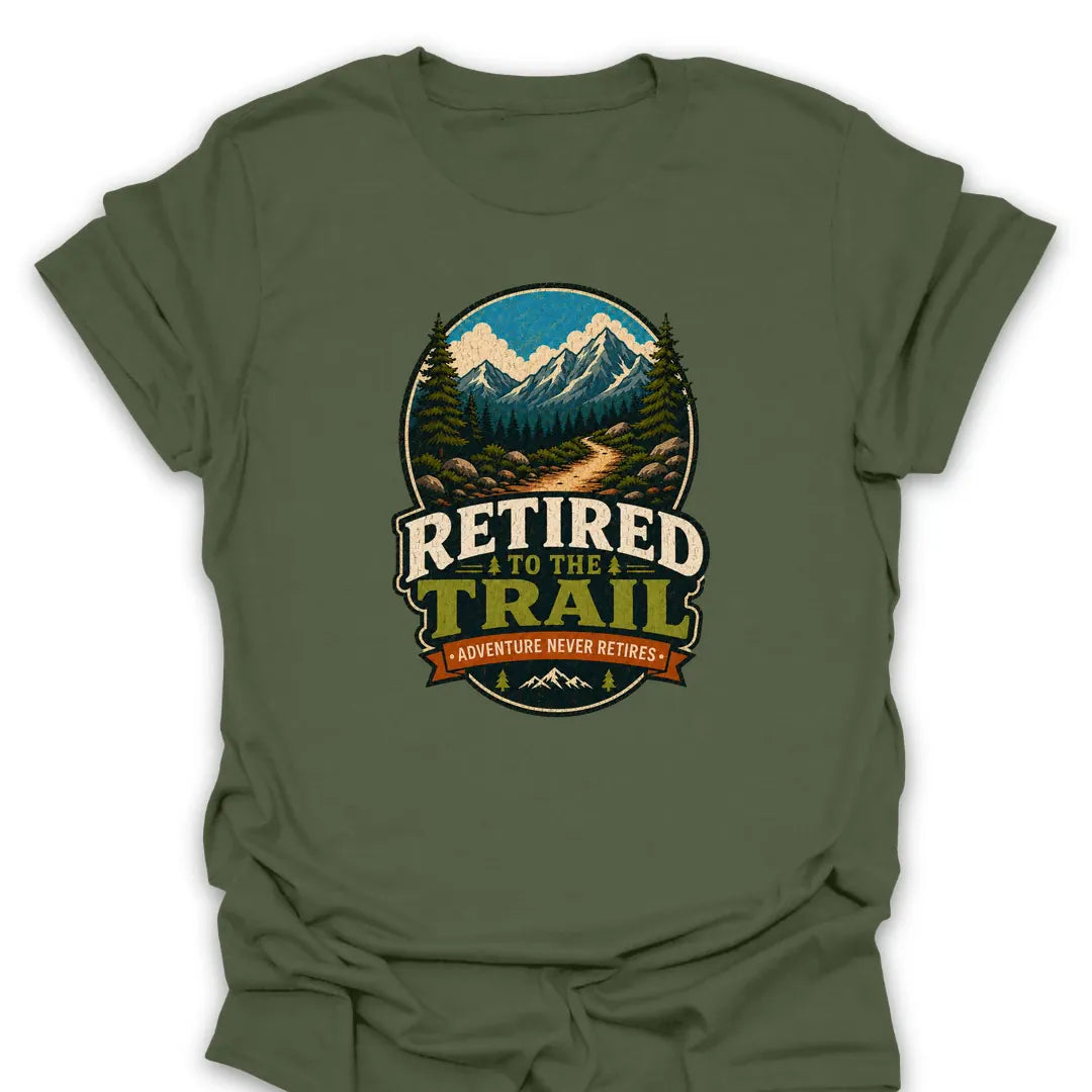 T-Shirt Military Green / S Retired To The Trail Adventure T-Shirt