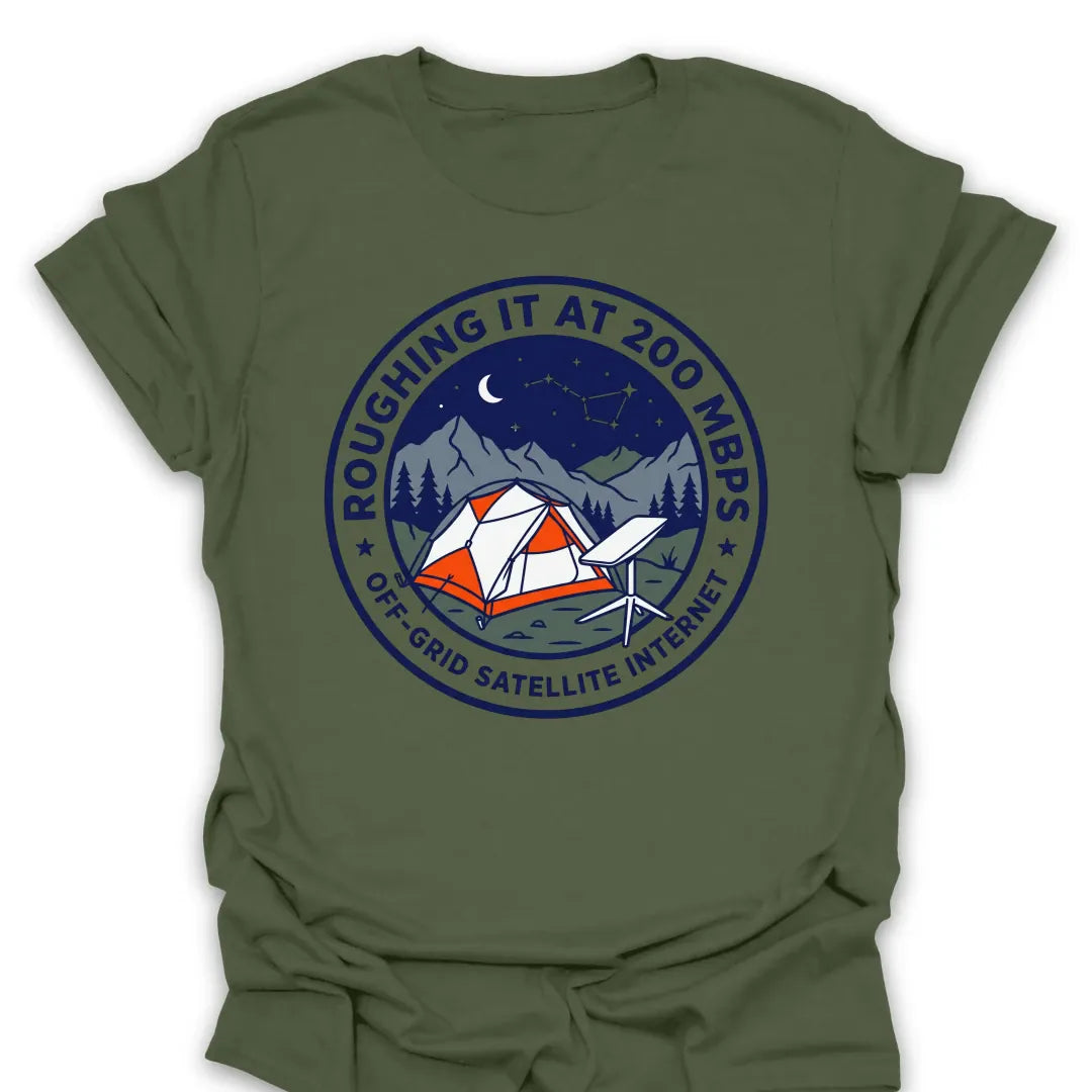 T-Shirt Military Green / S Roughing It At 200 MBPS T-Shirt
