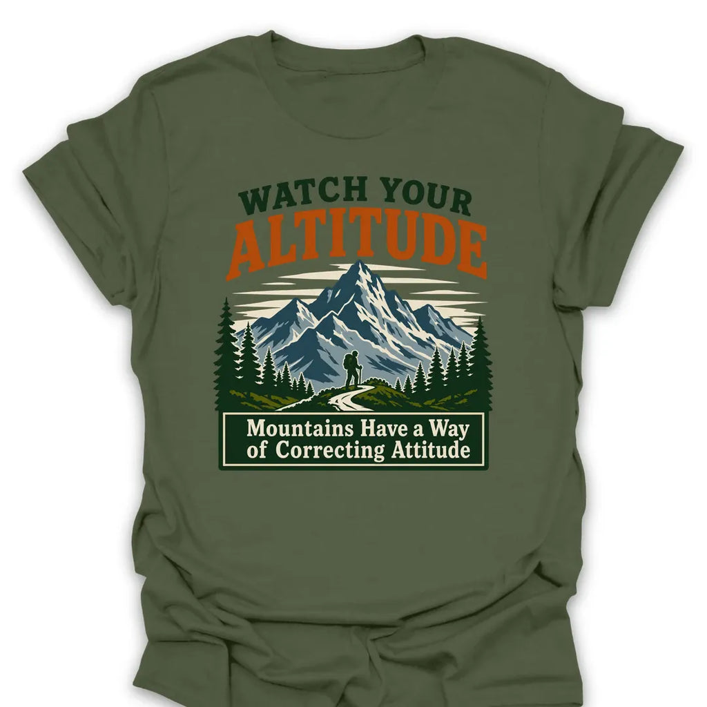 T-Shirt Military Green / S Watch Your Altitude (Attitude) T-Shirt