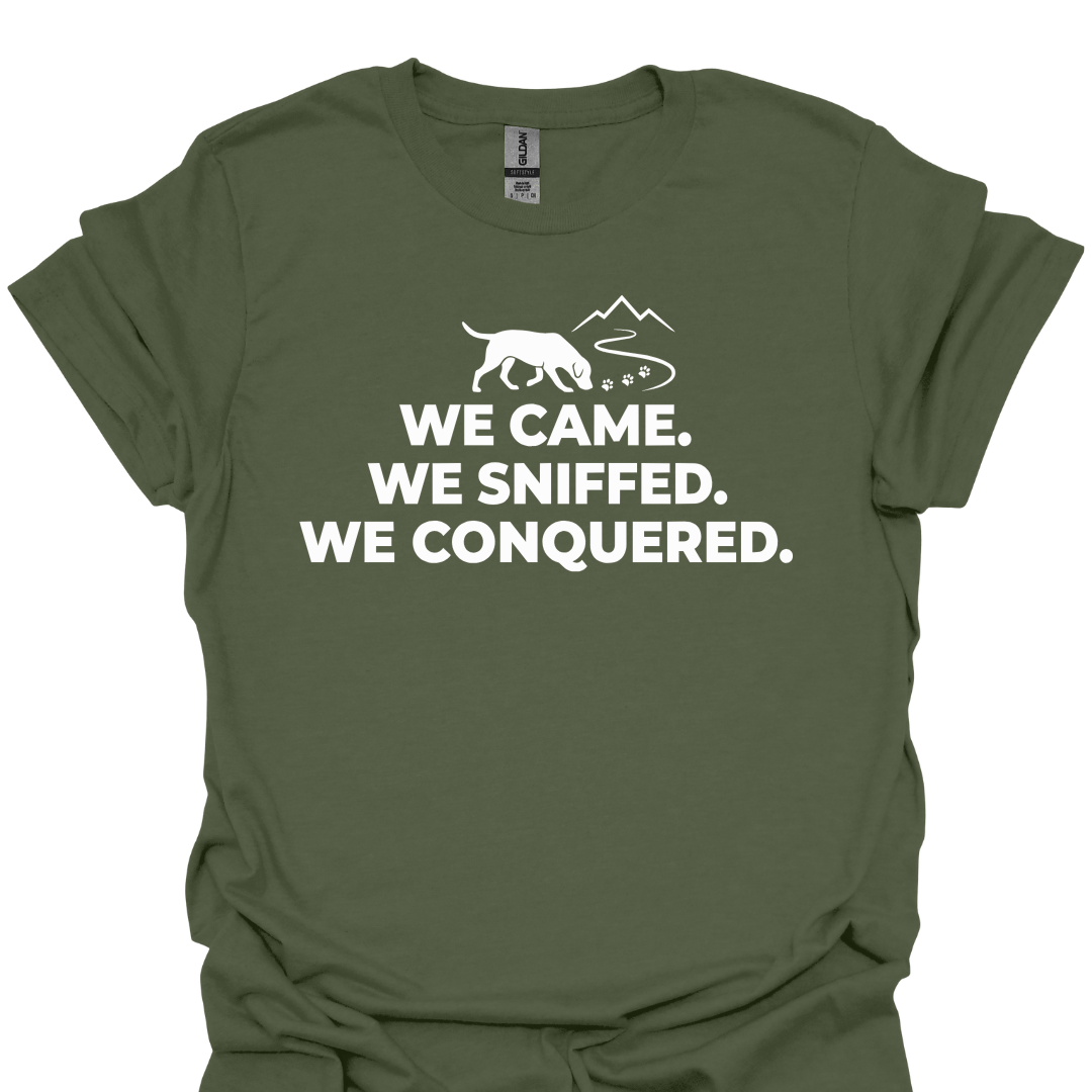 T-Shirt Military Green / S We Sniffed We Conquered T-Shirt