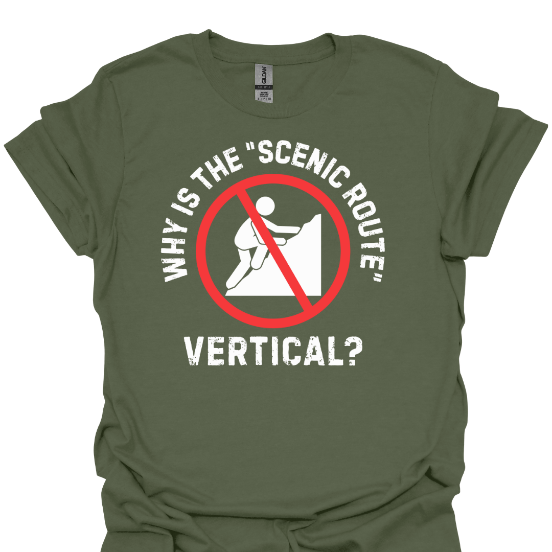 T-Shirt Military Green / S Why Is The Scenic Route Vertical T-Shirt