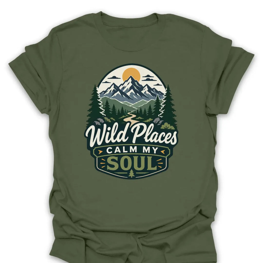 T-Shirt Military Green / S Wild Places Calm My Soul Mountain T-Shirt