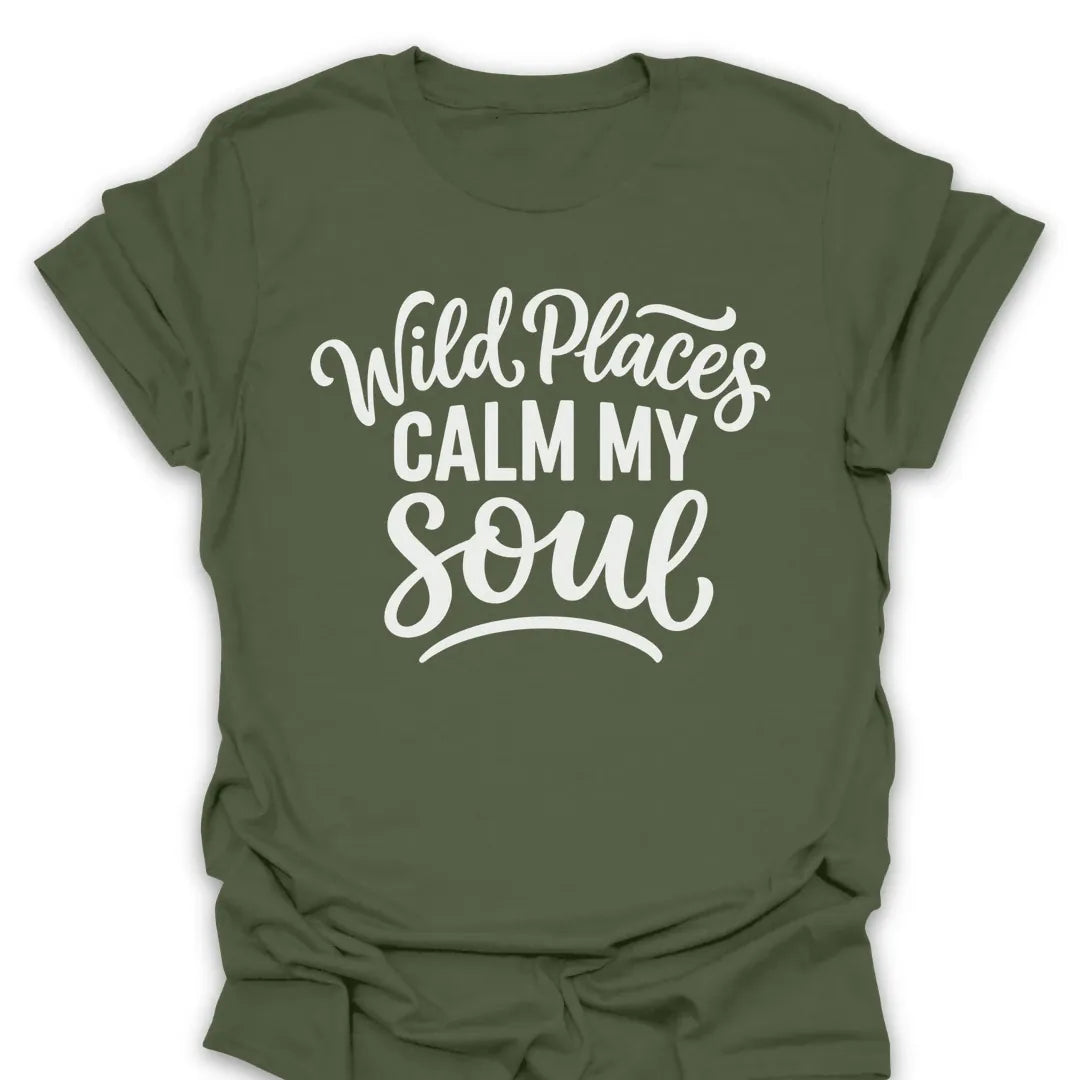 T-Shirt Military Green / S Wild Places Calm My Soul T-Shirt