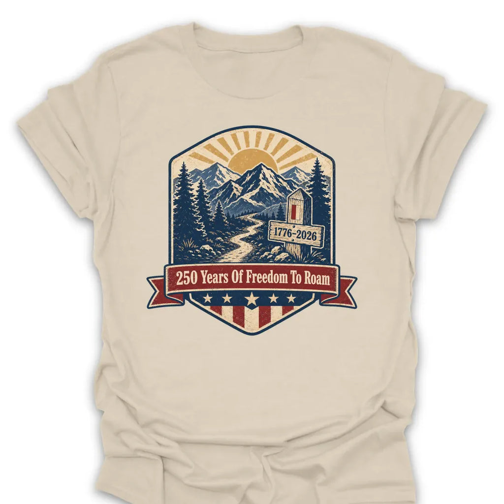 T-Shirt Natural / S 250 Years Of Freedom To Roam T-Shirt