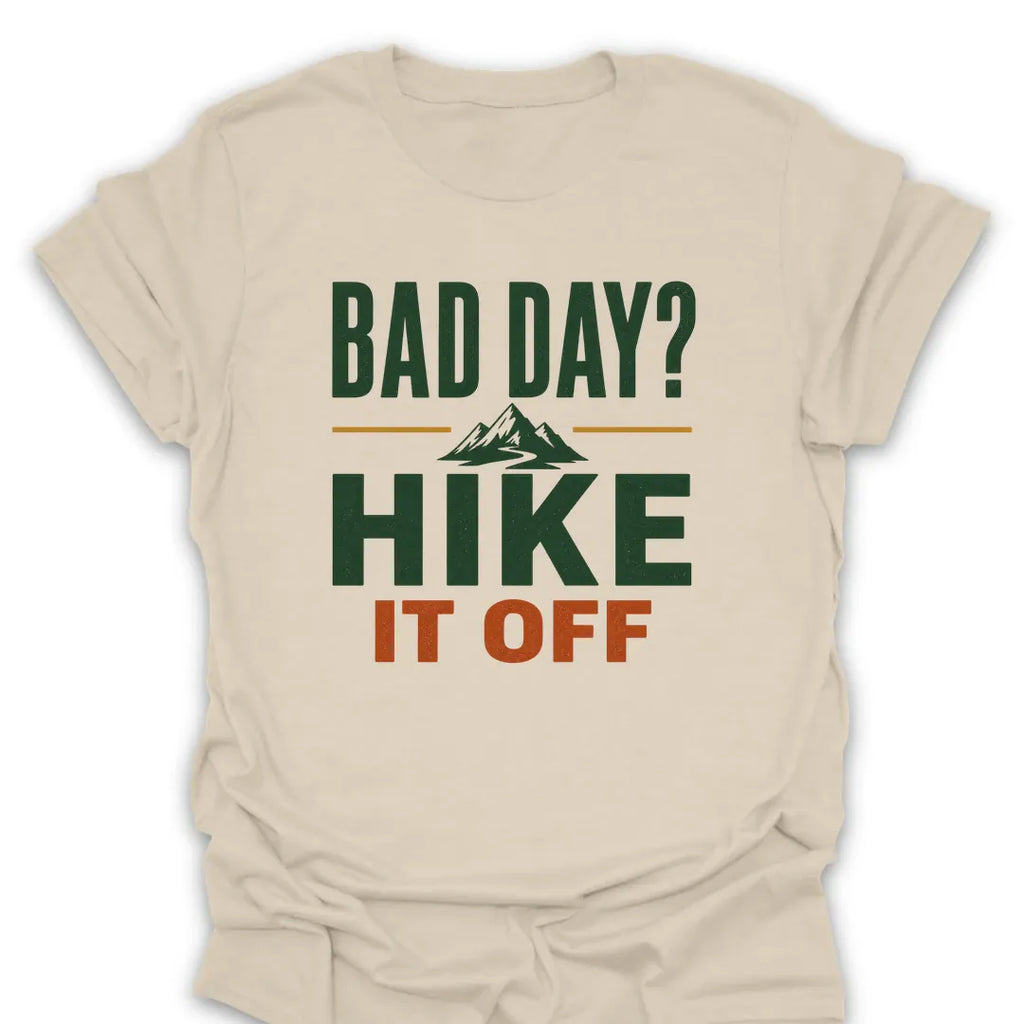 T-Shirt Natural / S Bad Day Hike It Off T-Shirt