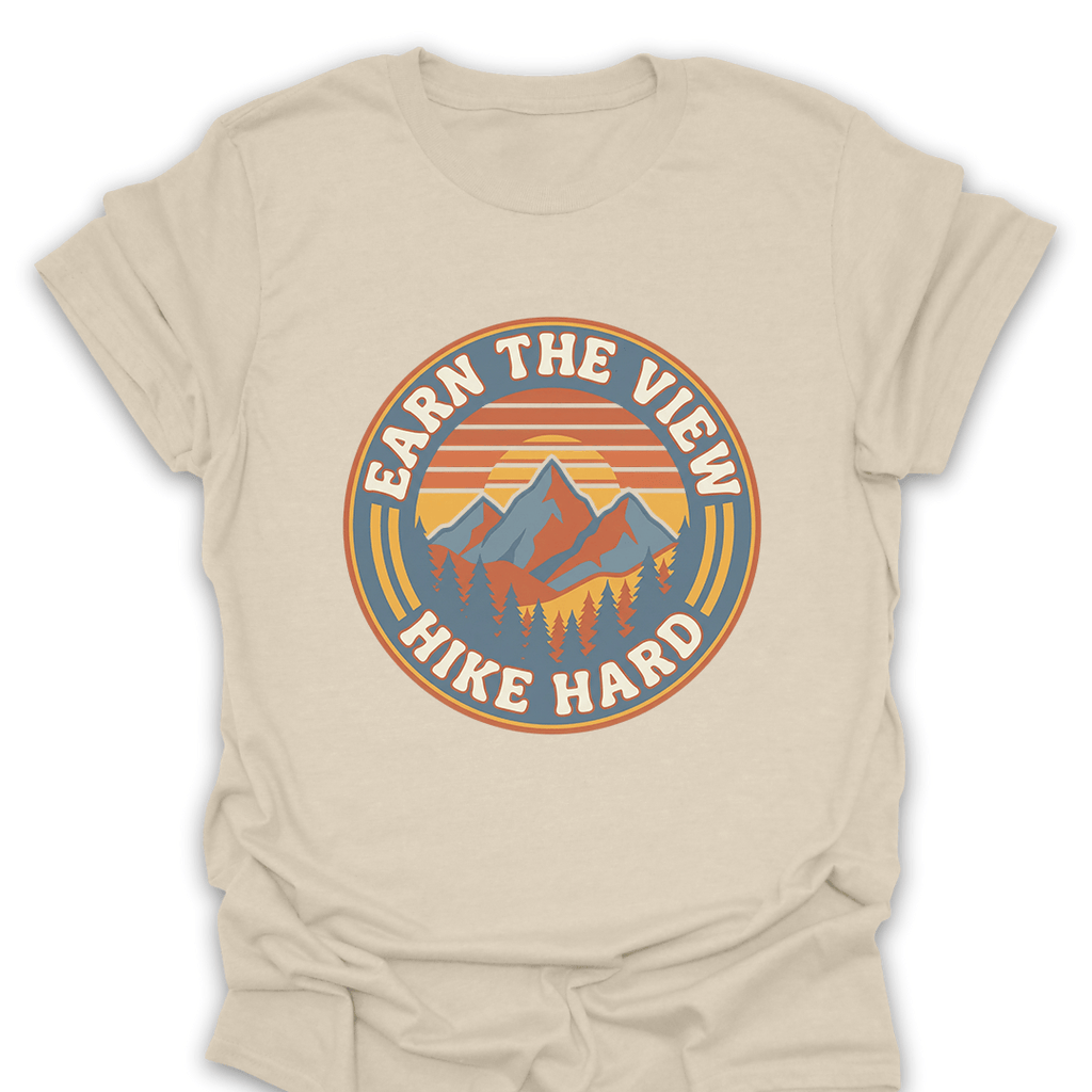 T-Shirt Natural / S Earn the View - Hike Hard T-Shirt