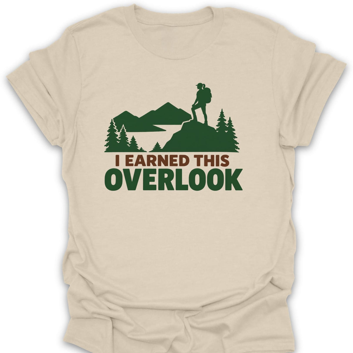 T-Shirt Natural / S Earned This Overlook