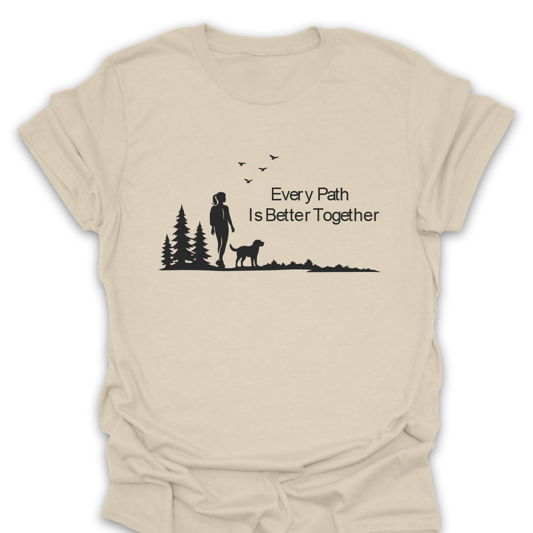 T-Shirt Natural / S Every Path Is Better Together T-Shirt