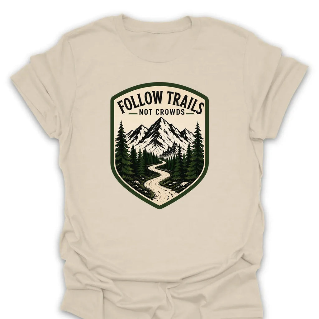 T-Shirt Natural / S Follow Trails - Not Crowds T-Shirt