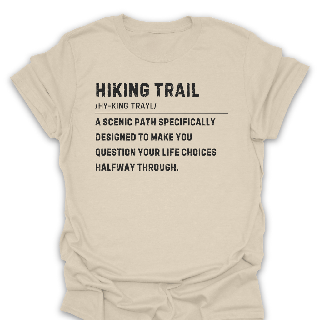 T-Shirt Natural / S Funny Hiking Trail Life Choices Tee