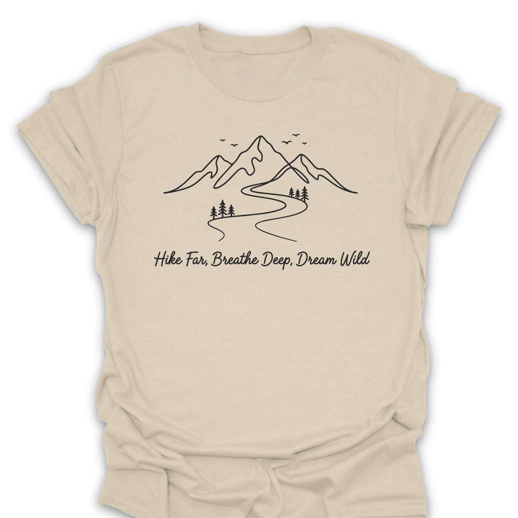 T-Shirt Natural / S Hike Far Breathe Deep Dream Wild Tee