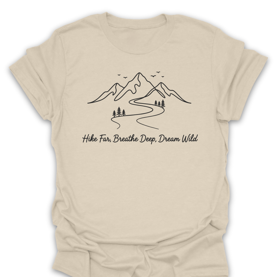 T-Shirt Natural / S Hike Far Breathe Deep Dream Wild Tee