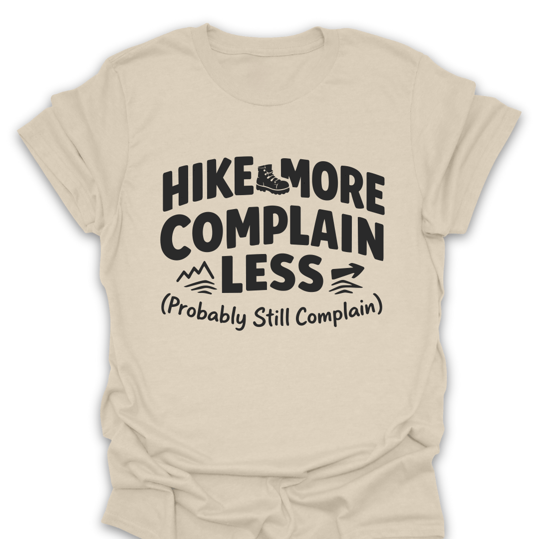 T-Shirt Natural / S Hike More Complain Less T-Shirt