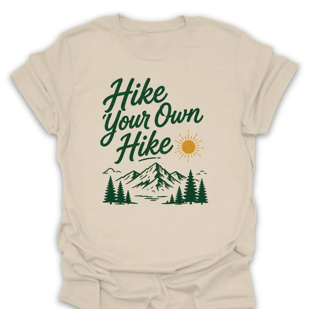 T-Shirt Natural / S Hike Your Own Hike T-Shirt