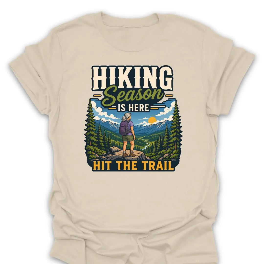 T-Shirt Natural / S Hiking Season Hit The Trail
