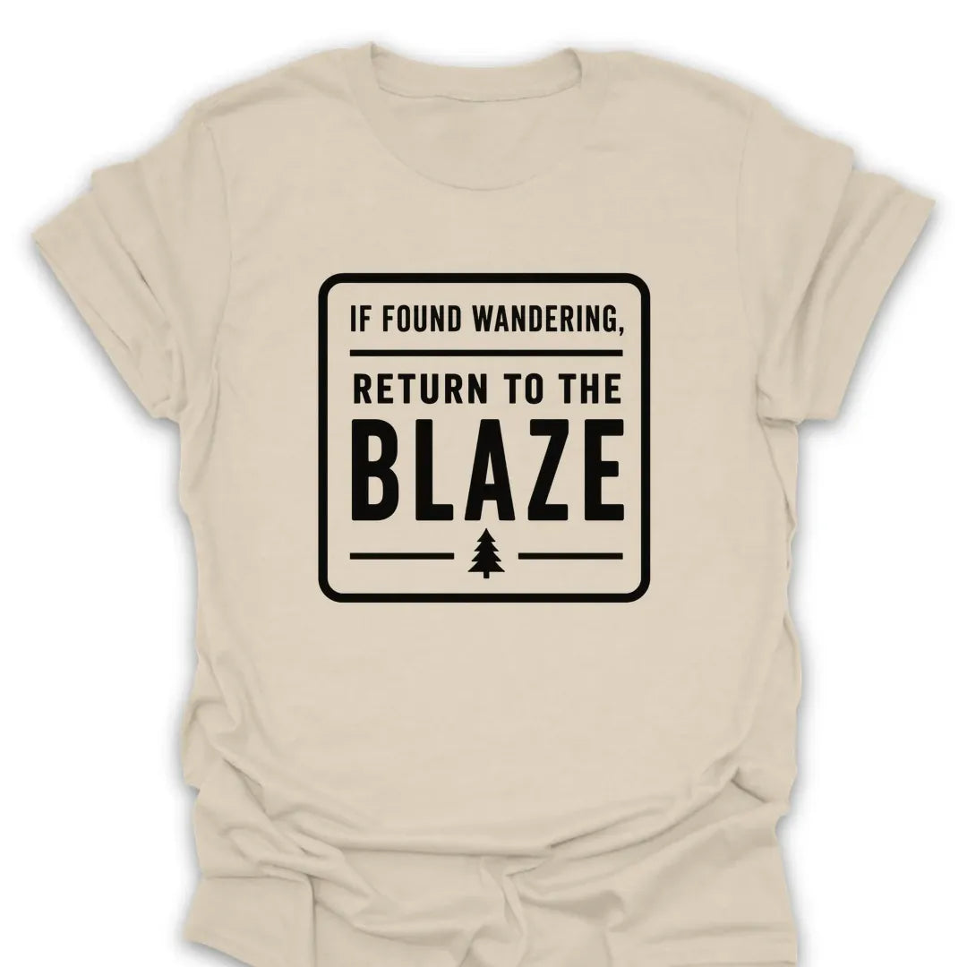 T-Shirt Natural / S If Found Return To The Blaze T-Shirt