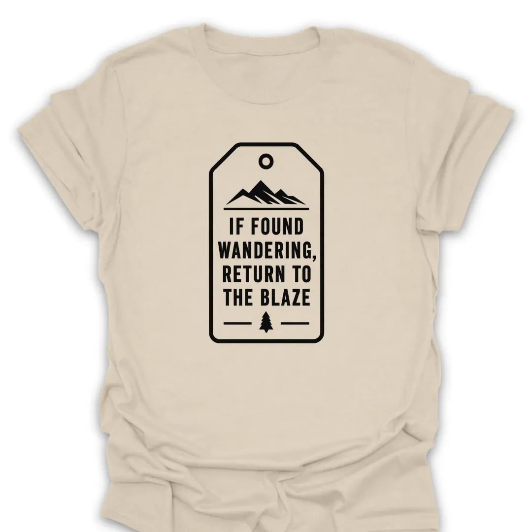 T-Shirt Natural / S If Found Wandering, Return To The Blaze Tag T-Shirt
