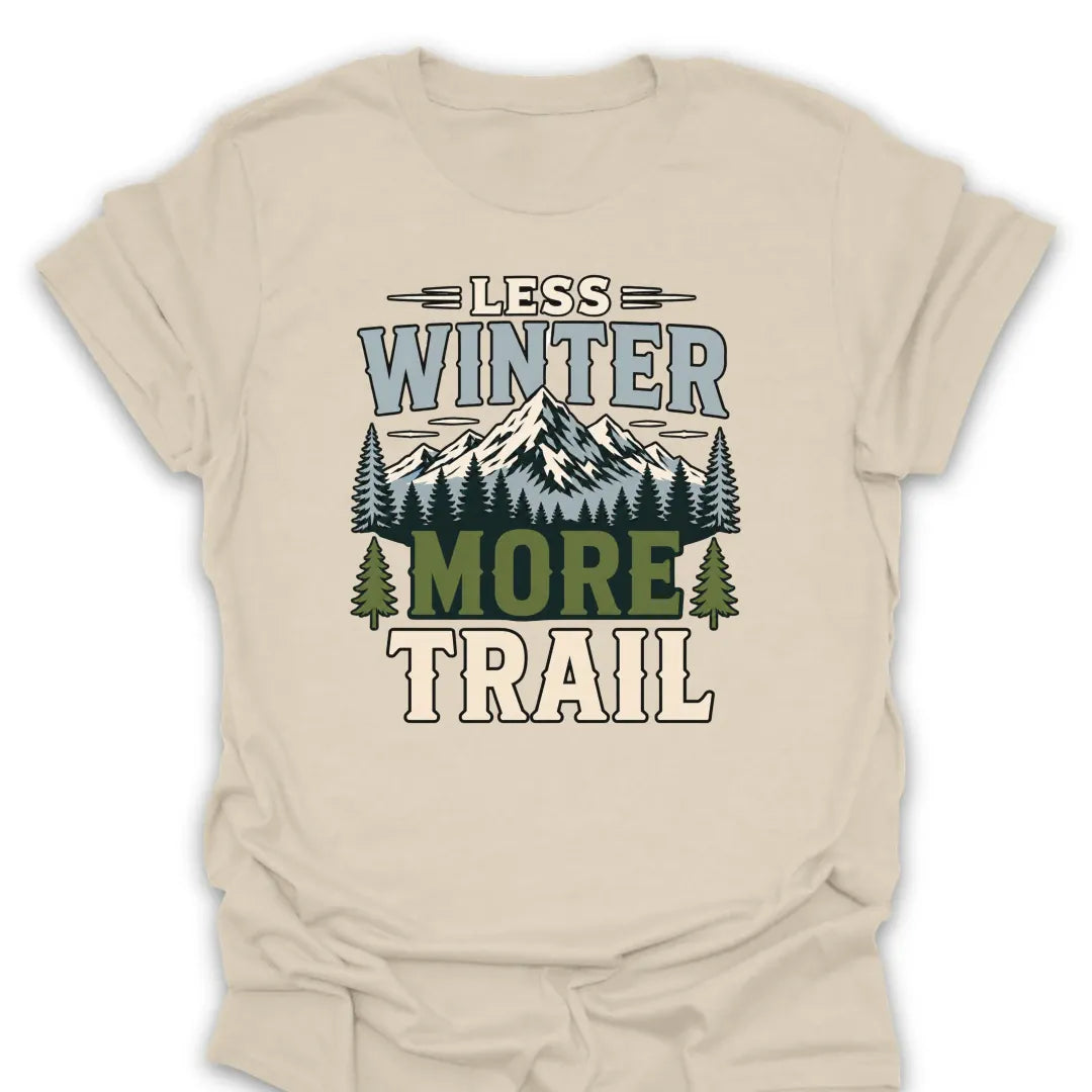 T-Shirt Natural / S Less Winter More Trail