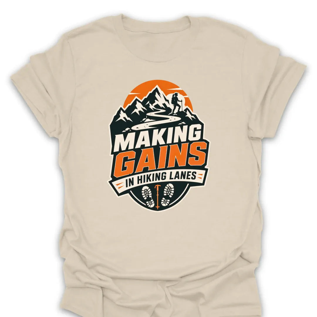 T-Shirt Natural / S Making Gains In Hiking Lanes T-Shirt