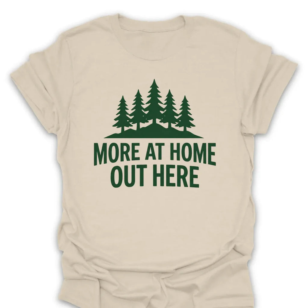 T-Shirt Natural / S more-at-home-out-here_green