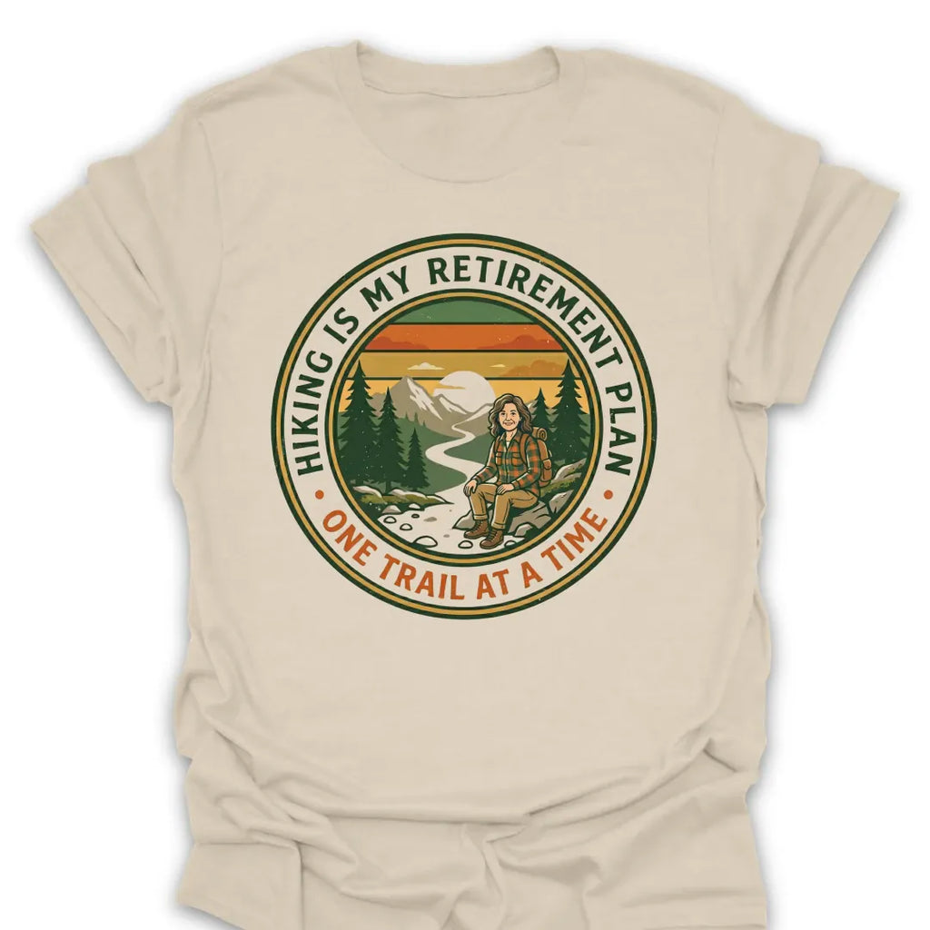 T-Shirt Natural / S My Trail Retirement Plan T-Shirt