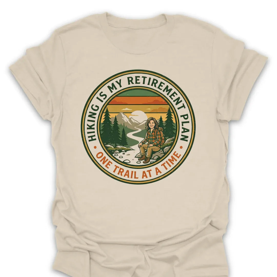 T-Shirt Natural / S My Trail Retirement Plan T-Shirt