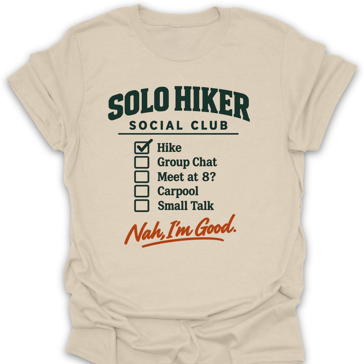 T-Shirt Natural / S Nah I'm Good