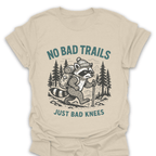 T-Shirt Natural / S No Bad Trails Just Bad Knees T-Shirt