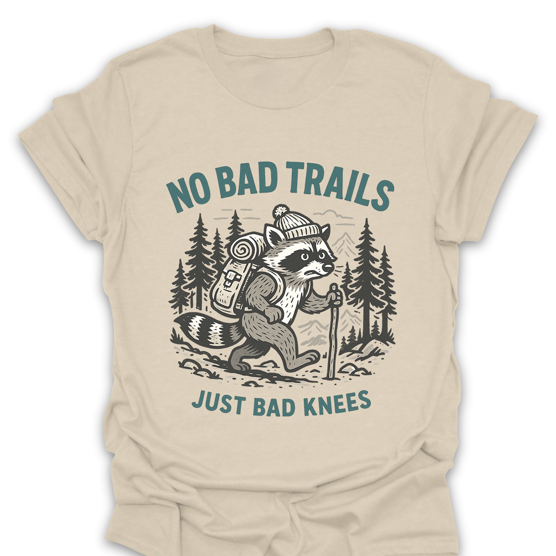 T-Shirt Natural / S No Bad Trails Just Bad Knees T-Shirt