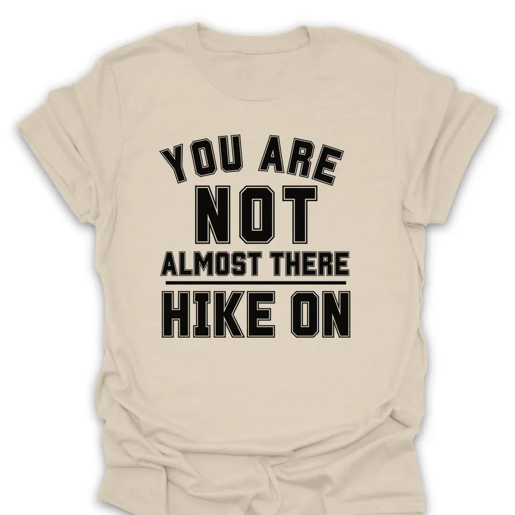 T-Shirt Natural / S Not There Hike On T-Shirt