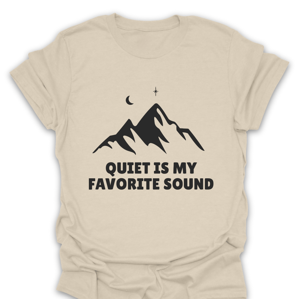 T-Shirt Natural / S Quiet Is My Favorite Sound T-Shirt