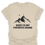 T-Shirt Natural / S Quiet Is My Favorite Sound T-Shirt