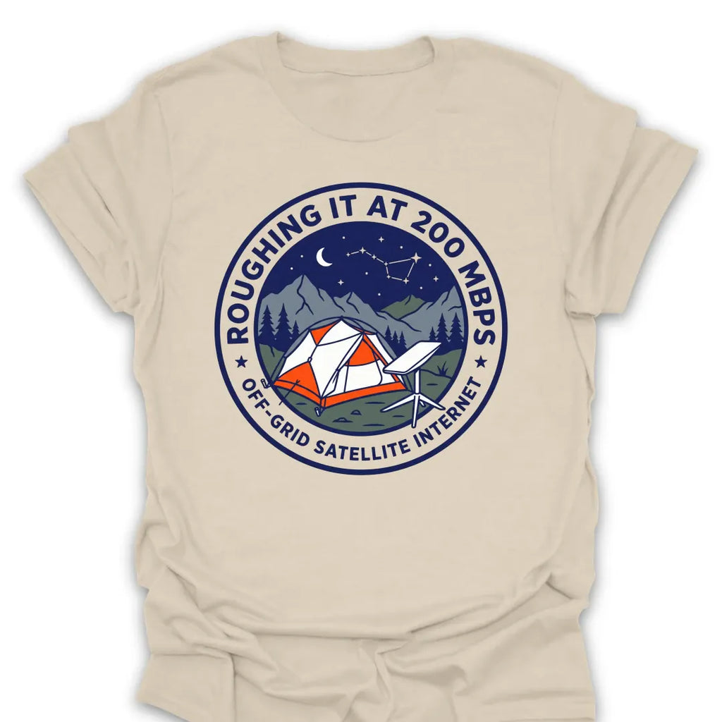 T-Shirt Natural / S Roughing It At 200 MBPS T-Shirt