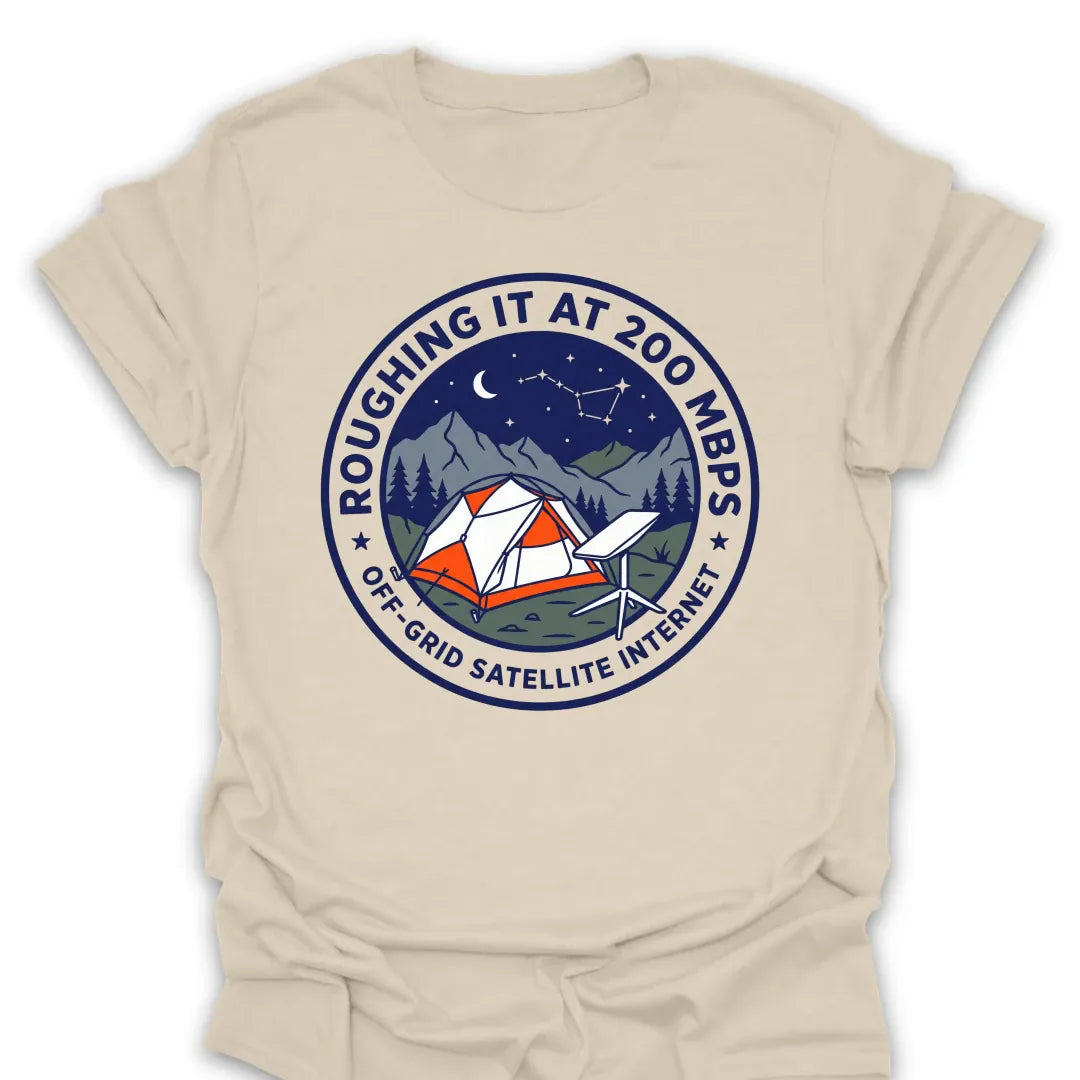 T-Shirt Natural / S Roughing It At 200 MBPS T-Shirt