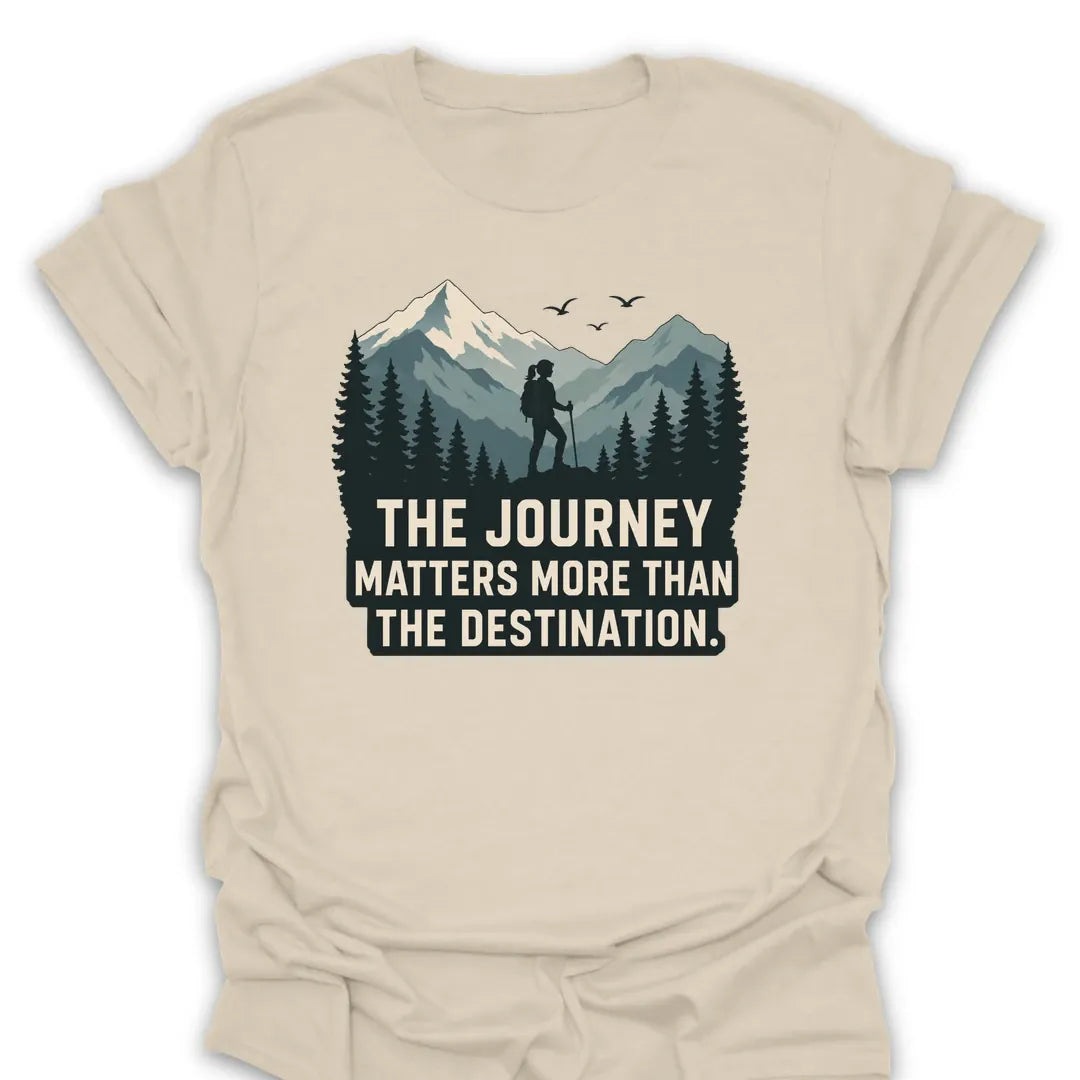T-Shirt Natural / S The Journey Matters More T-Shirt