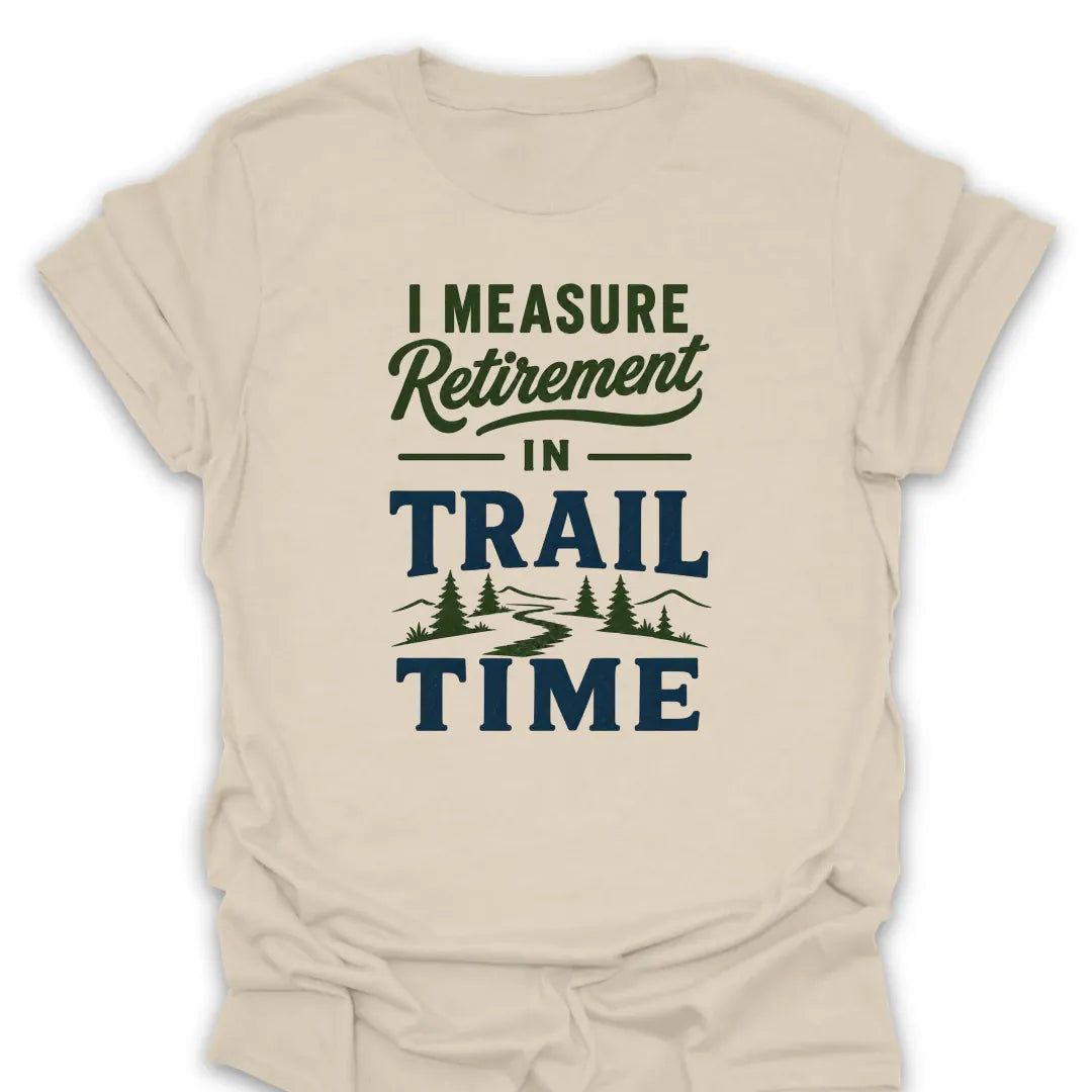 T-Shirt Natural / S Trail Time Retirement