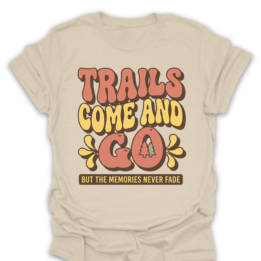 T-Shirt Natural / S Trails Fade Memories Stay T-Shirt